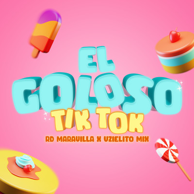 El Goloso TikTok/RD Maravilla & Uzielito Mix