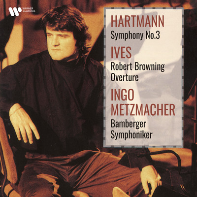 アルバム/Ives: Robert Browning Overture - Hartmann: Symphony No. 3/Ingo Metzmacher