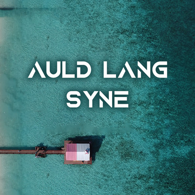 Auld Lang Syne/ChilledLab