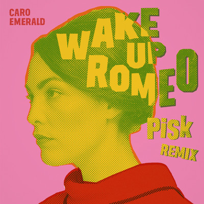 シングル/Wake Up Romeo (Pisk Remix)/Caro Emerald