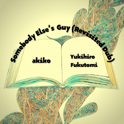 シングル/Somebody Else's Guy (Revisited Dub)/akiko, Yukihiro Fukutomi