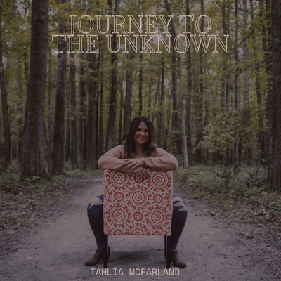 Journey To The Unknown/Tahlia Mcfarland
