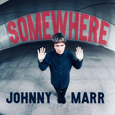 Somewhere/Johnny Marr