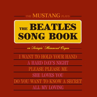 アルバム/The Mustang Plays the Beatles Songbook (Remastered from the Original Somerset Tapes)/The Mustang