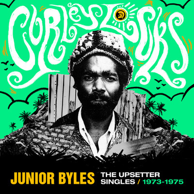 アルバム/Curley Locks: The Upsetter Singles 1973-1975/Junior Byles