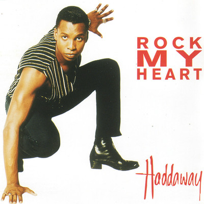 Rock My Heart (Celebration Mix)/Haddaway