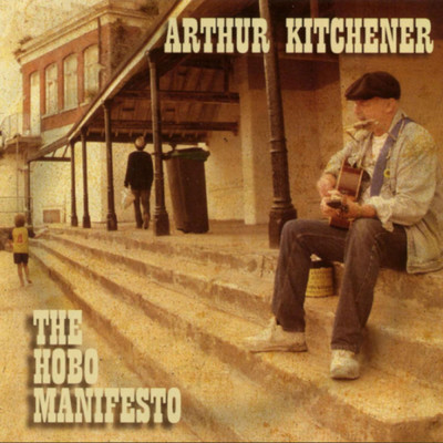アルバム/The Hobo Manifesto/Arthur Kitchener