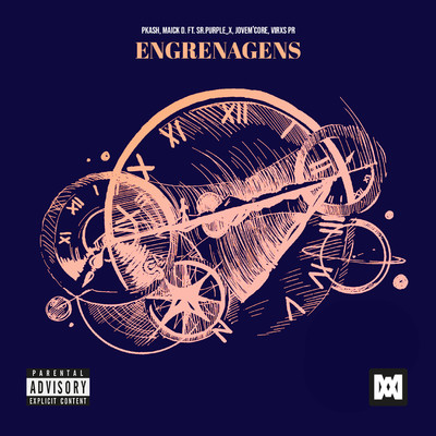 Engrenagens (feat. Sr.Purple_X , JOVEM'CORE , Virxs PR)/Pkash