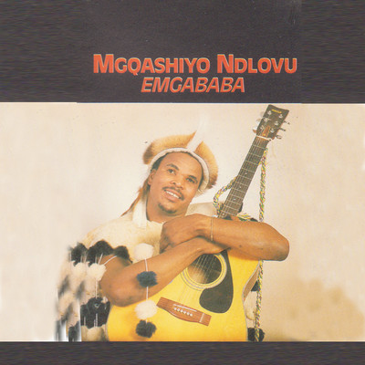 アルバム/Emgababa/Mgqashiyo Ndlovu