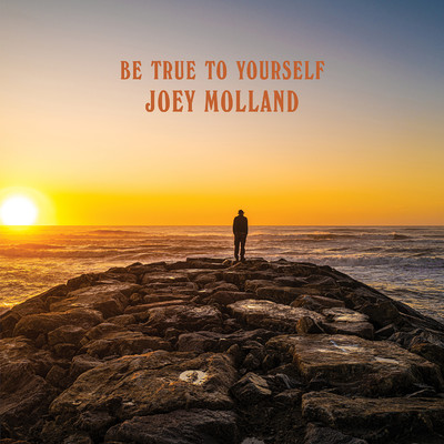 Be True To Yourself/Joey Molland