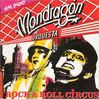 アルバム/Rock & Roll Circus (en vivo)/Orquesta Mondragon