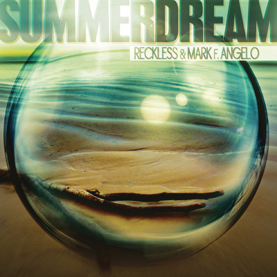 Summer Dream/Reckless & Mark F. Angelo