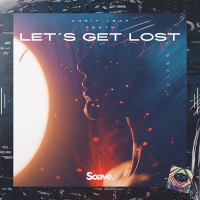 Let's Get Lost/Chrit Leaf & SBSTN