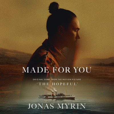 Made For You (From ”The Hopeful”)/Jonas Myrin