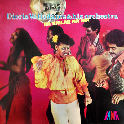 Pa' Bailar Na' Ma'/Dioris Valladares And His Orchestra