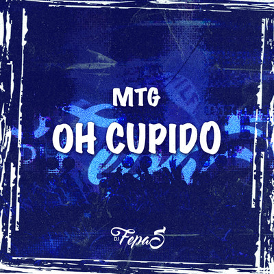 MTG OH CUPIDO/DJ Fepas