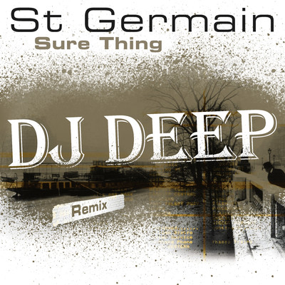 Sure Thing (DJ Deep Remix)/St Germain