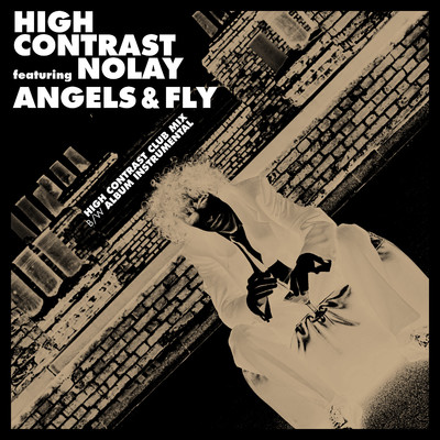 シングル/Angels & Fly (feat. Nolay) [Club Mix]/High Contrast