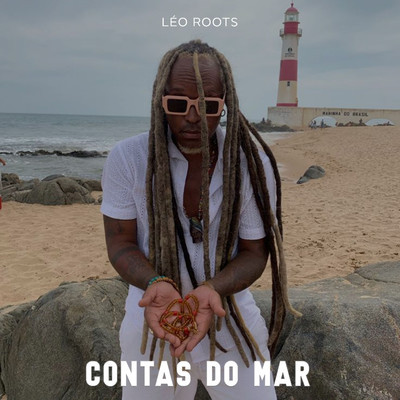 シングル/Contas do Mar/Leo Roots