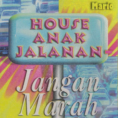 アルバム/House Anak Jalanan - Jangan Marah/Mario