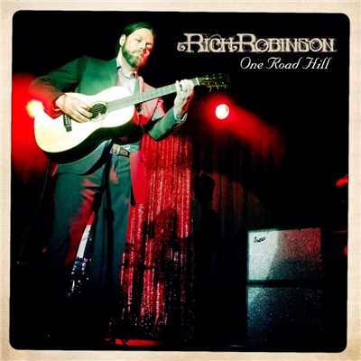 One Road Hill/Rich Robinson