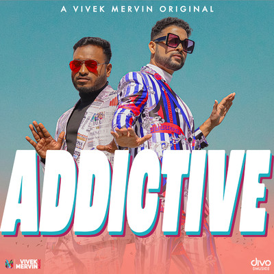 ADDICTIVE/Vivek - Mervin