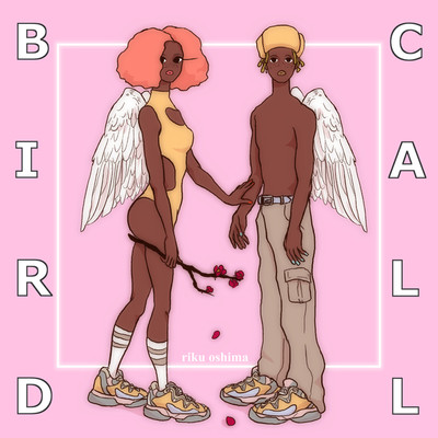 Bird Call/Riku OSHIMA