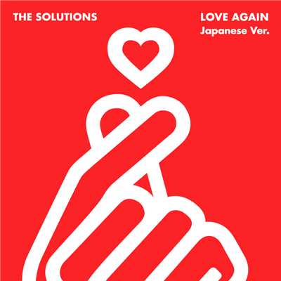 シングル/Love Again - Japanese Ver./THE SOLUTIONS