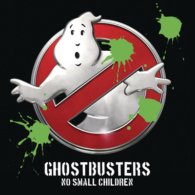 シングル/Ghostbusters/No Small Children