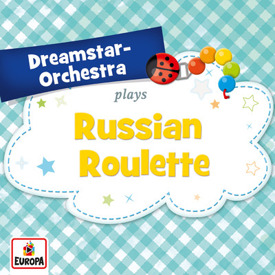 Russian Roulette/Dreamstar Orchestra