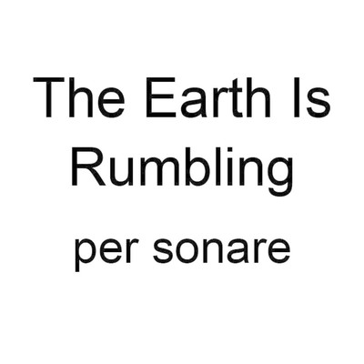 シングル/The Earth Is Rumbling/per sonare