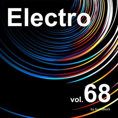 アルバム/エレクトロ, Vol. 68 -Instrumental BGM- by Audiostock/Various Artists