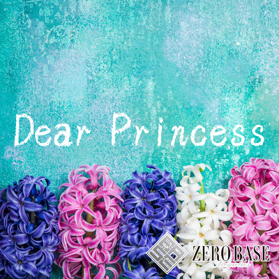 Dear Princess/ZERO BASE