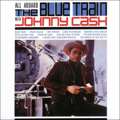 All Aboard the Blue Train (featuring The Tennessee Two)/Johnny Cash