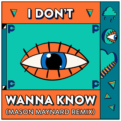 シングル/I Don't Wanna Know (Mason Maynard Remix)/Punctual