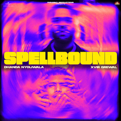 Spellbound/Dhanda Nyoliwala／Xvir Grewal