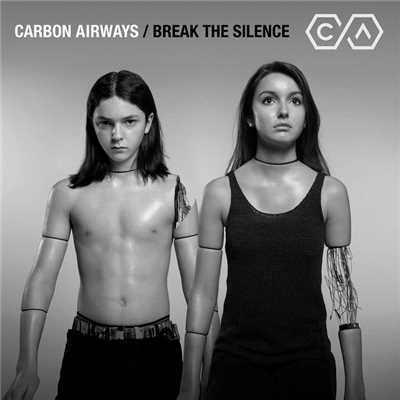 Break The Silence/カーボン・エアウェイズ