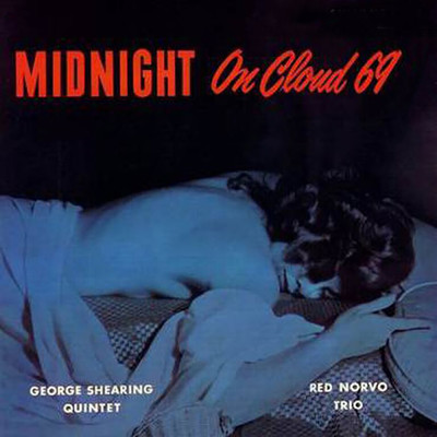 Midnight On Cloud 69/ジョージ・シアリング・クインテット／Red Norvo Trio