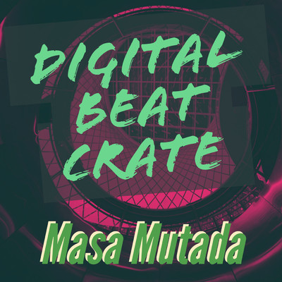 Masa Mutada/Digital Beat Crate