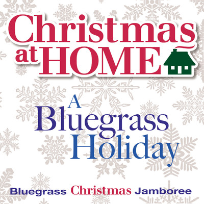 アルバム/Christmas at Home: A Bluegrass Holiday/Bluegrass Christmas Jamboree