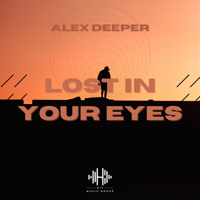 Lost In Your Eyes/Alex Deeper