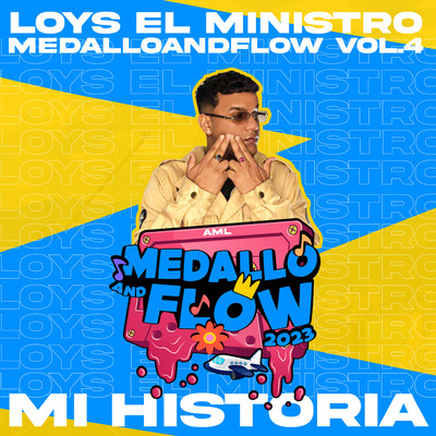 シングル/Loys El Ministro: Mi Historia, MEDALLOANDFLOW, Vol.4/AML Producer & Loys El Ministro