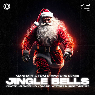 シングル/Jingle Bells (feat. Ricky Vicente) [Manhart & Tom Crawford Remix]/Kayote, Slenderino & Gabriel Wittner