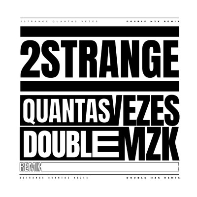 2STRANGE, Mozart Mz, Double MZK