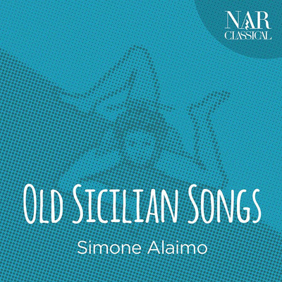 Old Sicilian Songs/Simone Alaimo