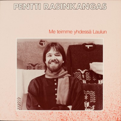 Nyt alootan mina lauluni/Pentti Rasinkangas