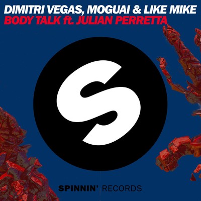 シングル/Body Talk (feat. Julian Perretta) [Extended Mix]/Dimitri Vegas, MOGUAI & Like Mike