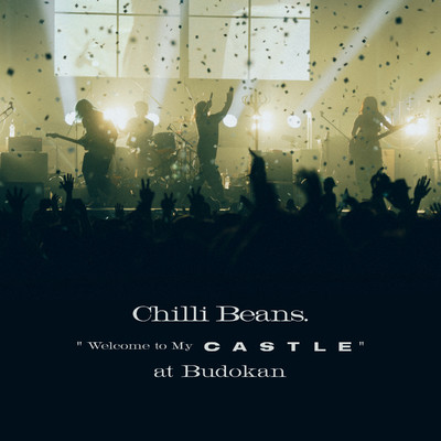 duri-dade (”Welcome to My Castle” at Budokan)/Chilli Beans.