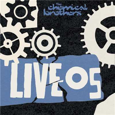 The Big Jump (Live From The United Kingdom／2005)/ケミカル・ブラザーズ