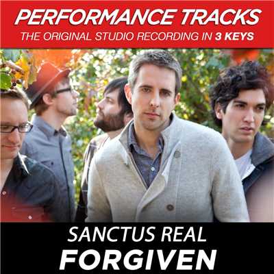 Forgiven (Medium Key Performance Track With Background Vocals)/Sanctus Real